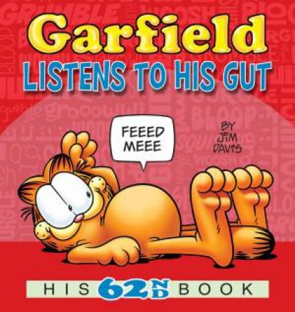 Garfield Listens To His Gut: His 62nd Book by Jim Davis