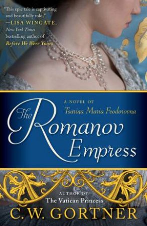 The Romanov Empress by GORTNER C.W.