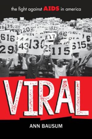 Viral: The Fight Against Aids In America by Ann Bausum