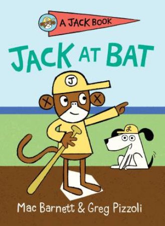 Jack At Bat by Mac Barnett