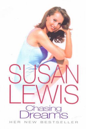 Chasing Dreams by Susan Lewis