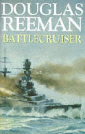 Battlecruiser by Douglas Reeman