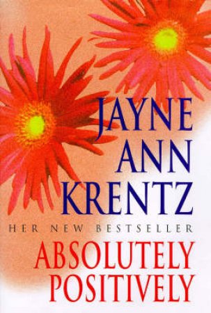 Absolutely Positively by Jayne A Krentz