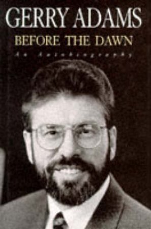 Before The Dawn by Gerry Adams