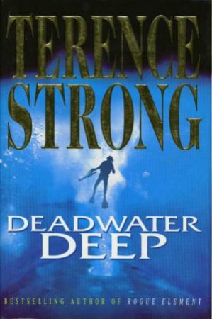 Deadwater Deep by Terence Strong