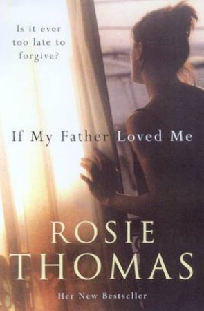 If My Father Loved Me by Rosie Thomas