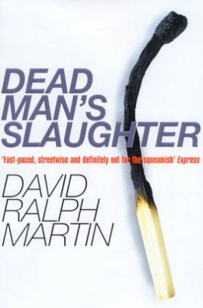 Dead Man's Slaughter by D R Martin