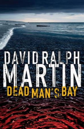 Dead Man's Bay by David Ralph Martin