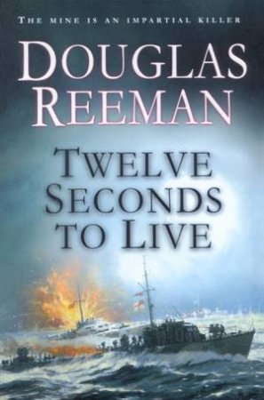 Twelve Seconds To Live by Douglas Reeman