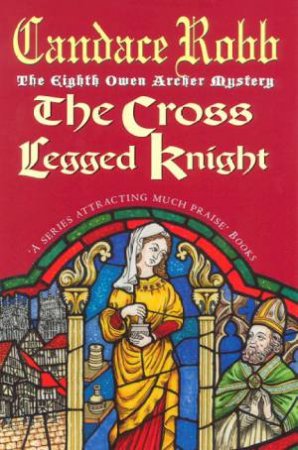 The Cross Legged Knight by Candace Robb