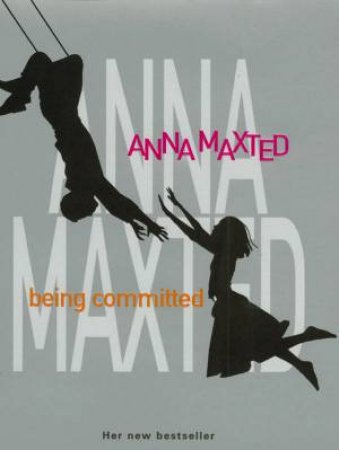 Being Committed by Anna Maxted