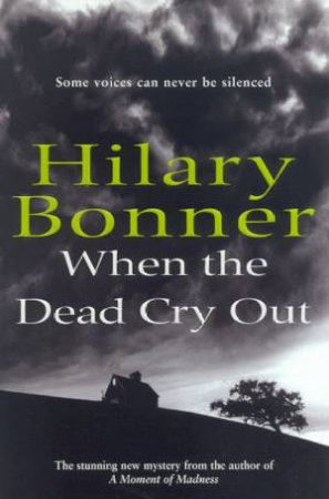 When The Dead Cry Out by Hilary Bonner