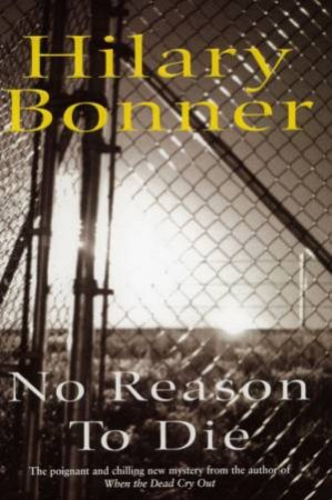 No Reason To Die by Hilary Bonner