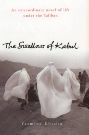 The Swallows Of Kabul by Yasmina Khadra