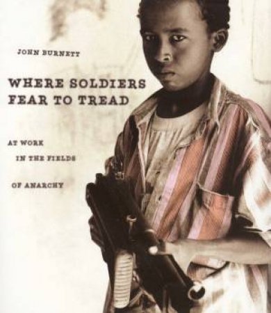 Where Soldiers Fear To Tread by John Burnett