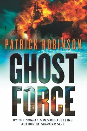 Ghost Force by Patrick Robinson