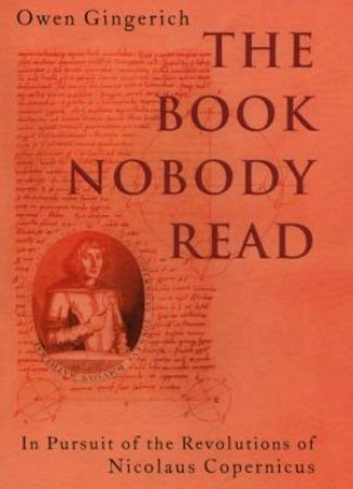 The Book Nobody Read by Owen Gingerich