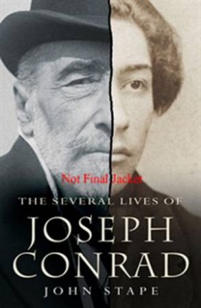 Several Lives Of Joseph Conrad by John Stape