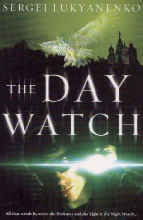 The Day Watch by Sergei Lukyanenko