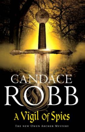 Vigil Of Spies by Candace Robb