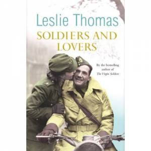 Soldiers And Lovers by Leslie Thomas