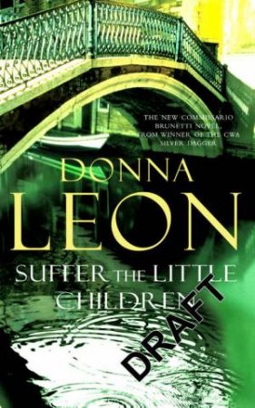 Suffer The Little Children by Donna Leon