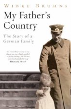 My Fathers Country The Story of a German Family