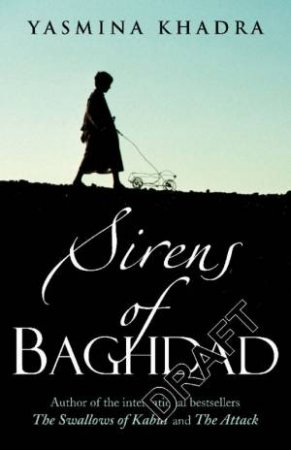 The Sirens Of Baghdad by Yasmina Khadra