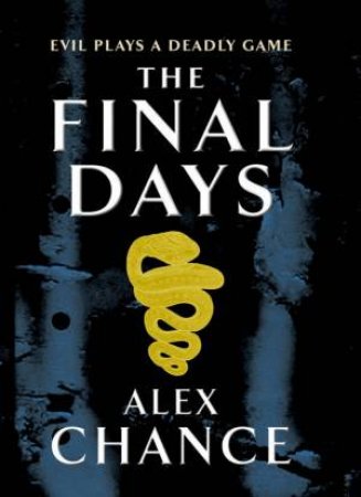 The Final Days by Alex Chance