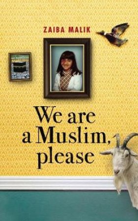 We Are A Muslim, Please by Zaiba Malik