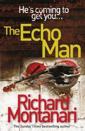 The Echo Man by Richard Montanari