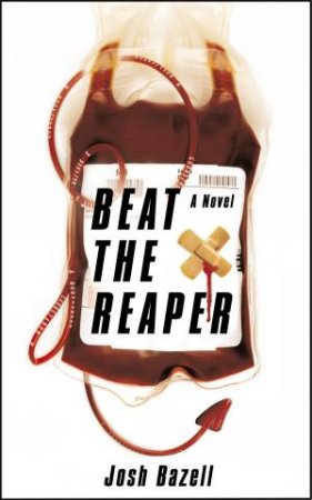 Beat The Reaper by Josh Bazell