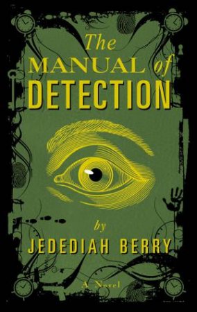 Manual Of Detection by Jebediah Berry