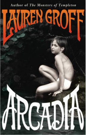 Arcadia by Lauren Groff