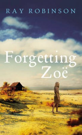 Forgetting Zoe by Ray Robinson