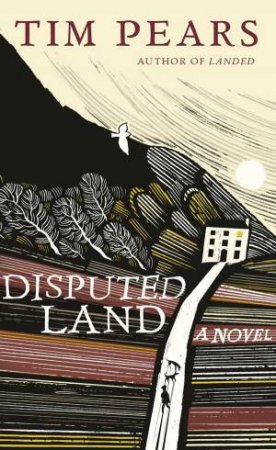 Disputed Land by Tim Pears