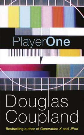 Player One by Douglas Coupland