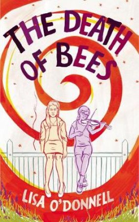 The Death Of Bees by Lisa O'donnell