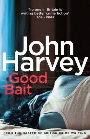 Good Bait by John Harvey