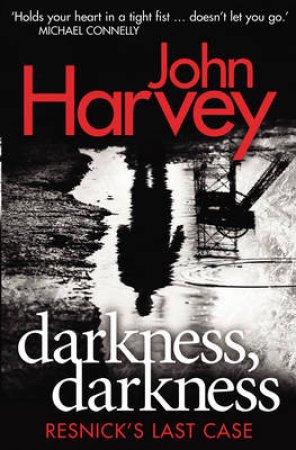 Darkness, Darkness by John Harvey