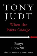 When the Facts Change Essays 1995 2010