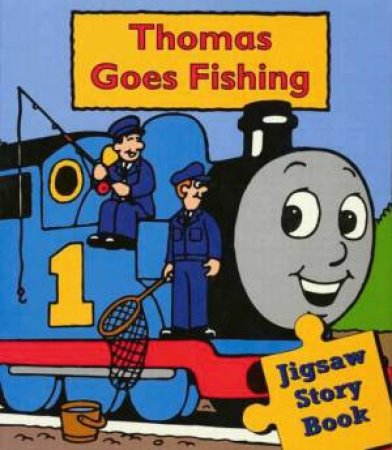 Thomas Goes Fishing - Jigsaw Storybook by Rev W Awdry