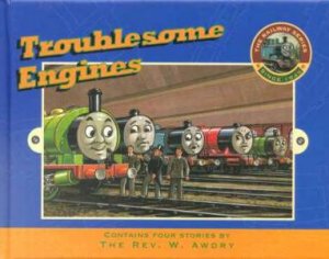 Troublesome Engines by Rev W Awdry