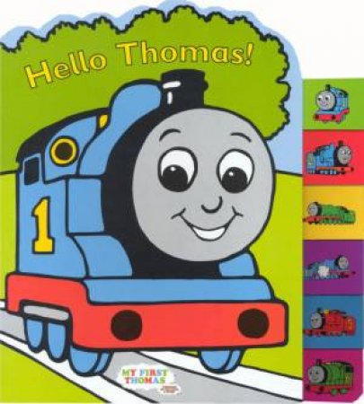 Thomas The Tank Engine: Hello Thomas! by Rev W Awdry