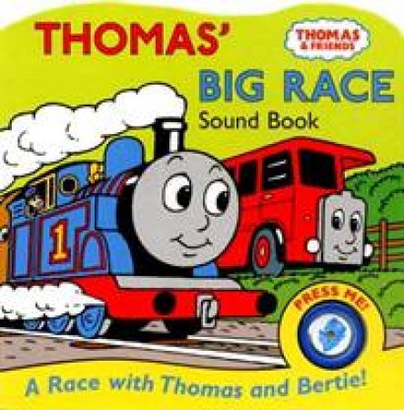 Thomas and Friends: Thomas' Big Race Sound Book by Rev W Awdry