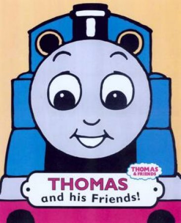 Thomas And His Friends by Rev W Awdry