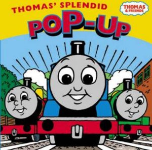 Thomas The Tank Engine: Thomas' Splendid Pop-Up by W Awdry