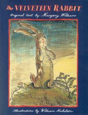 The Velveteen Rabbit by Margery Williams