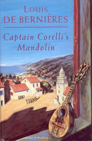 Captain Corelli's Mandolin by Louis De Bernieres