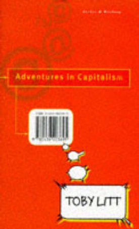 Adventures In Capitalism by Toby Litt